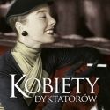 Diane Ducret "Kobiety dyktatorow"
