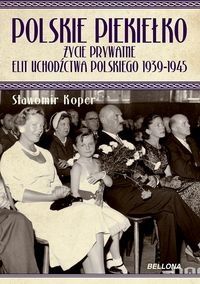 Artykuł powstał w oparciu o książką Sławomira Kopra "Polskie piekiełko" (Bellona, Warszawa 2012).