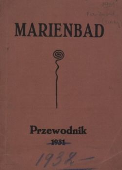 Artykuł powstał w oparciu o "Przewodnik po Marienbadzie", opracowany przez Klub Polski w Marienbadzie (1931)...