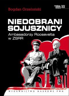 Artykuł powstał w oparciu o książkę profesora Bogdana Grzelońskiego pt. "Niedobrani sojusznicy" (PWN 2013). Artykuł powstał w oparciu o książkę profesora Bogdana Grzelońskiego pt. "Niedobrani sojusznicy" (PWN 2013).