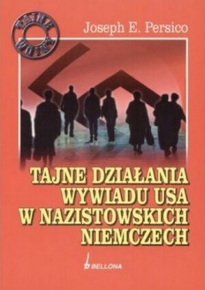 Artykuł powstał m.in. w oparciu o książkę Joseph E. Persico pt. "Tajne działania wywiadu USA w nazistowskich Niemczech"