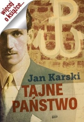 Artykuł powstał w oparciu o książkę Jana Karskiego pt. „Tajne państwo” (Znak Horyzont 2014). Artykuł powstał w oparciu o książkę Jana Karskiego pt. „Tajne państwo” (Znak Horyzont 2014).