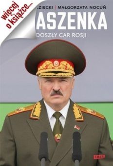Artykuł powstał m.in. w oparciu o książkę Andrzeja Brzezieckiego oraz Małgorzaty Nocuń pt. „Łukaszenka. Niedoszły car Rosji” (SIW Znak 2014)