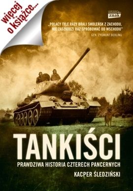 Inspiracją do napisania artykułu była książka Kacpra Śledzińskiego "Tankiści. Prawdziwa historia czterech pancernych" (Znak Horyzont 2014).