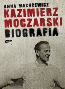 Machcewicz_BiografiaMoczarskiego_500pcx